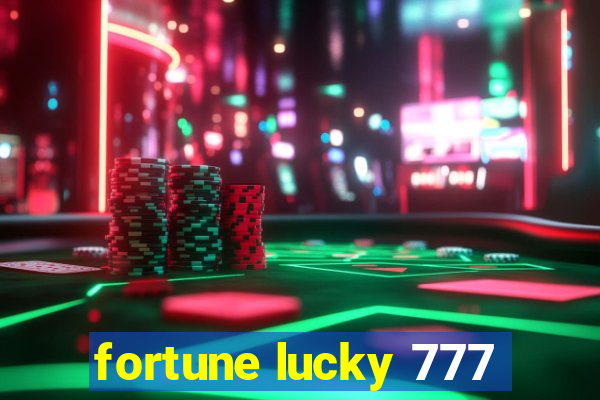 fortune lucky 777