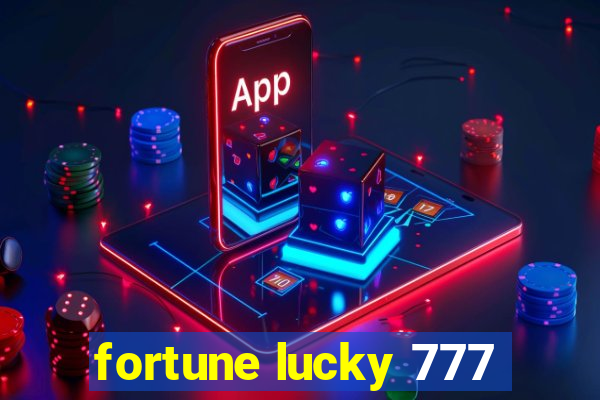 fortune lucky 777