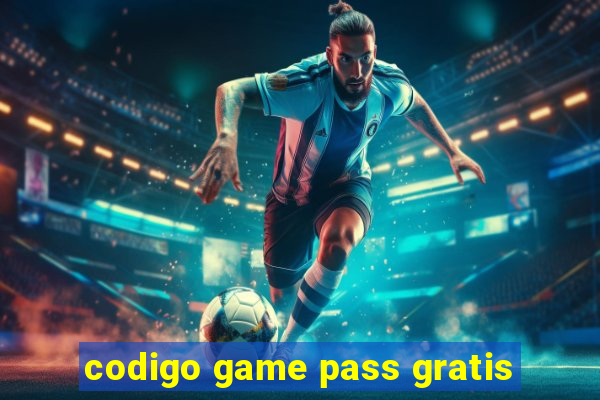 codigo game pass gratis