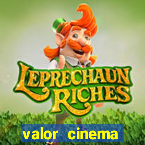 valor cinema shopping paralela