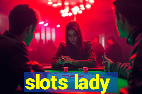 slots lady