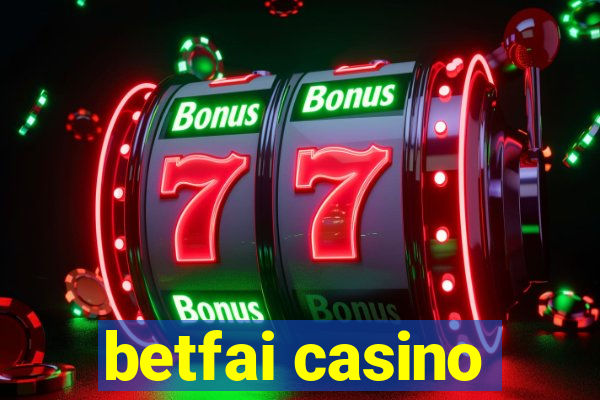 betfai casino