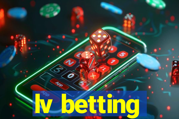 lv betting