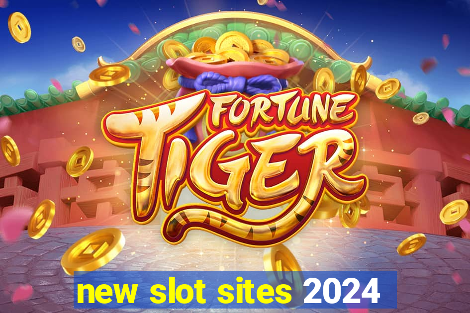 new slot sites 2024