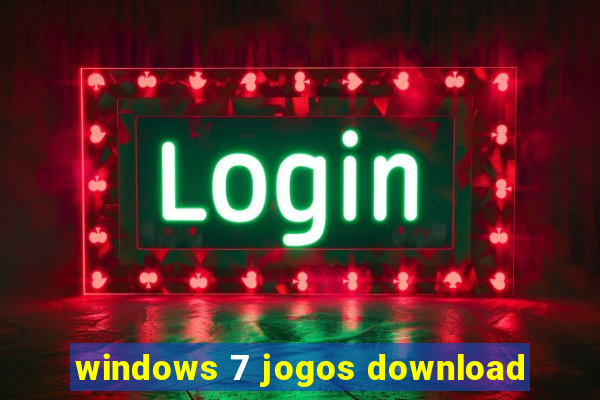 windows 7 jogos download