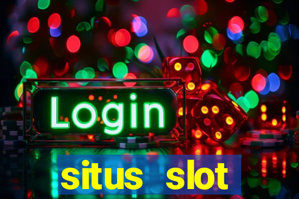 situs slot indonesia terpercaya