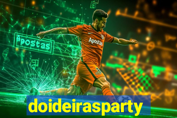 doideirasparty