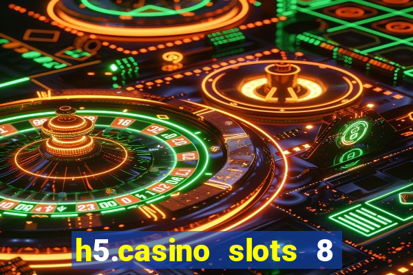 h5.casino slots 8 paga mesmo