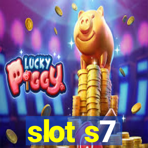 slot s7