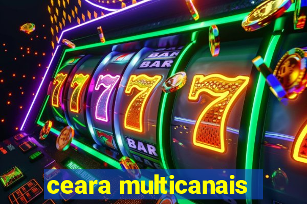 ceara multicanais