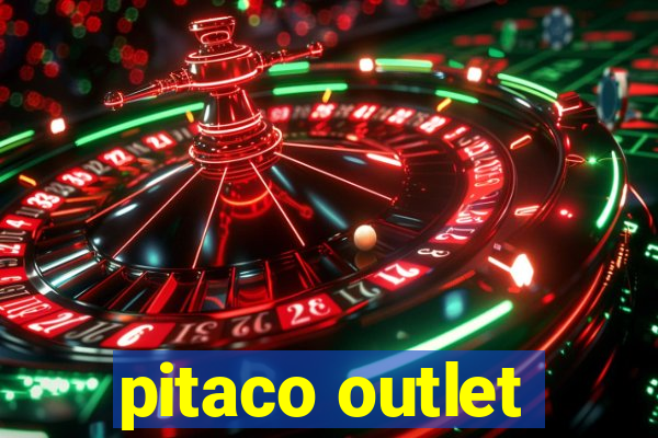 pitaco outlet