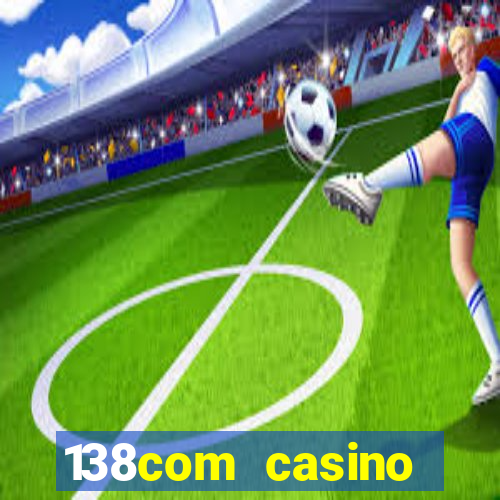 138com casino sister sites