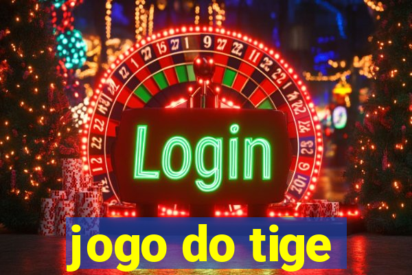 jogo do tige