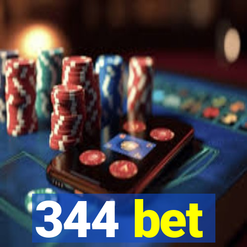 344 bet