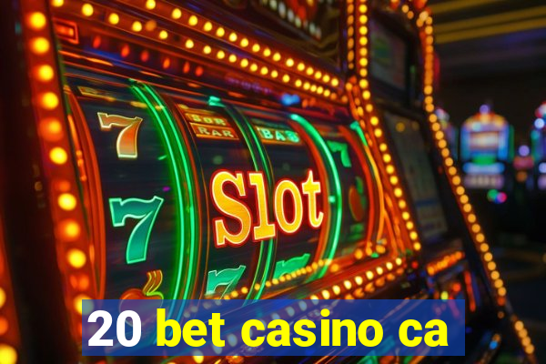 20 bet casino ca