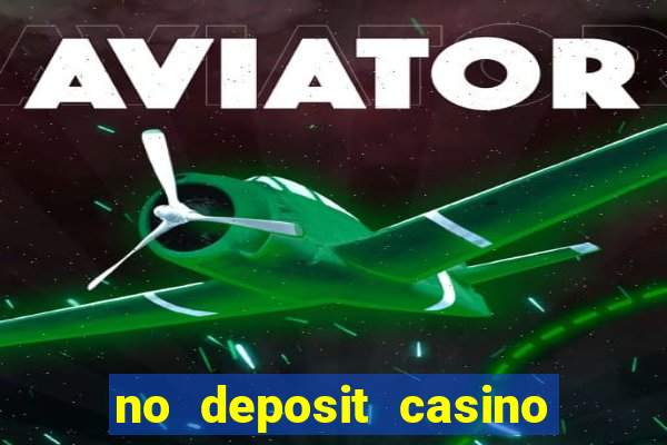 no deposit casino bonus codes