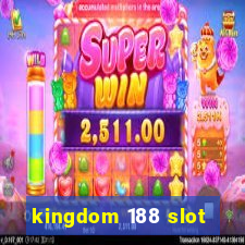 kingdom 188 slot