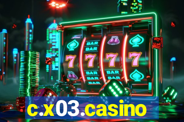 c.x03.casino