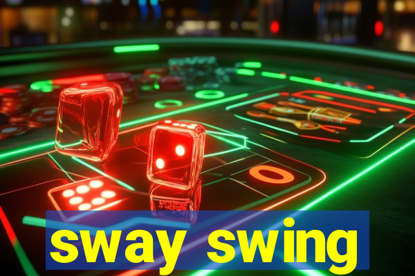 sway swing