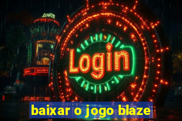 baixar o jogo blaze