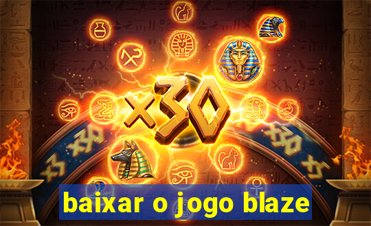 baixar o jogo blaze