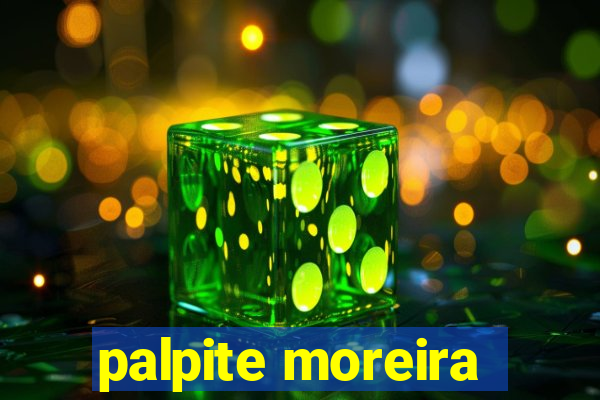 palpite moreira