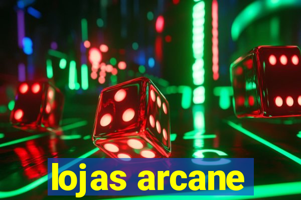 lojas arcane