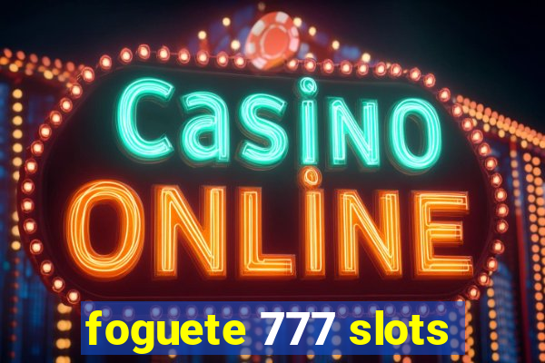 foguete 777 slots