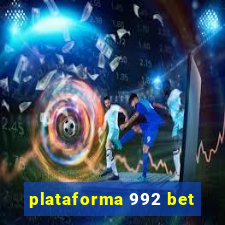 plataforma 992 bet