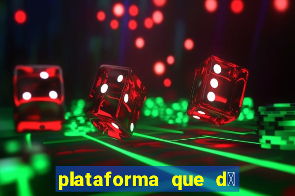 plataforma que d谩 b么nus de cadastro