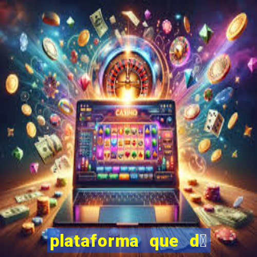 plataforma que d谩 b么nus de cadastro