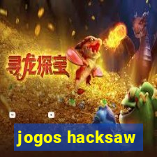 jogos hacksaw