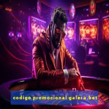 codigo promocional galera.bet