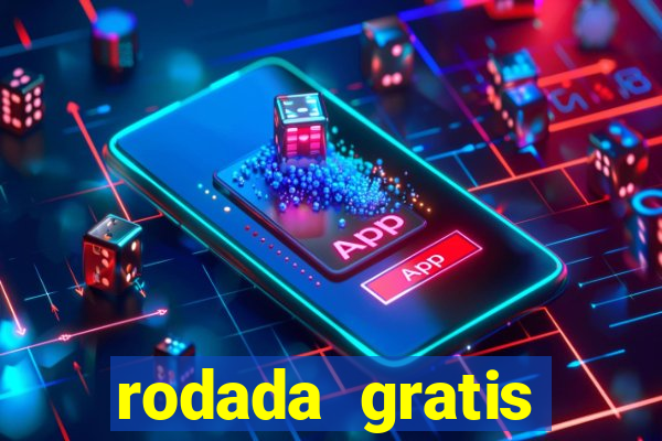 rodada gratis estrela bet