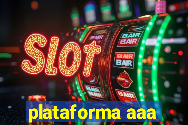 plataforma aaa