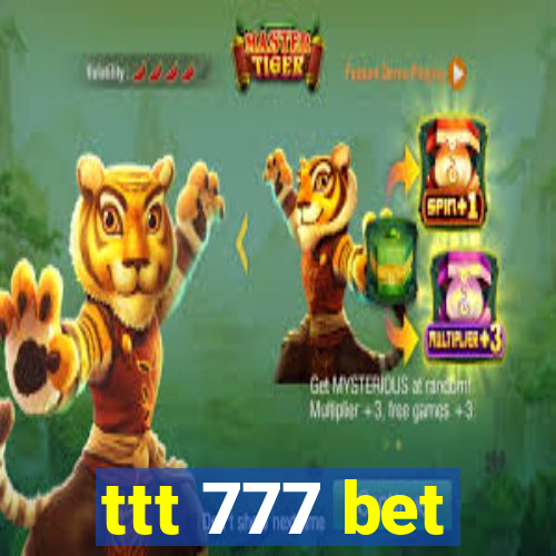 ttt 777 bet