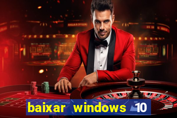 baixar windows 10 mega lite