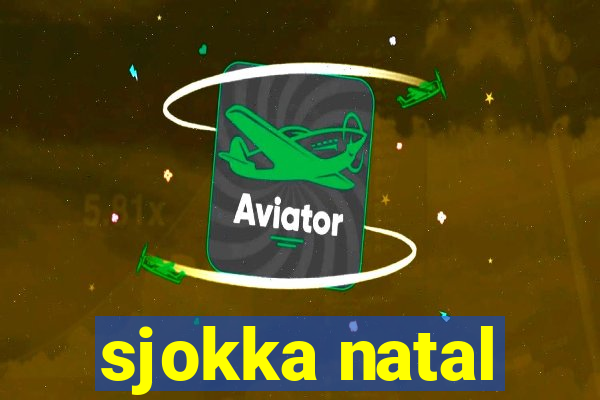 sjokka natal