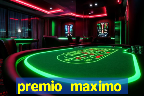 premio maximo fortune tiger