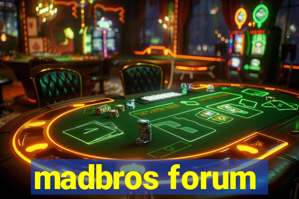 madbros forum