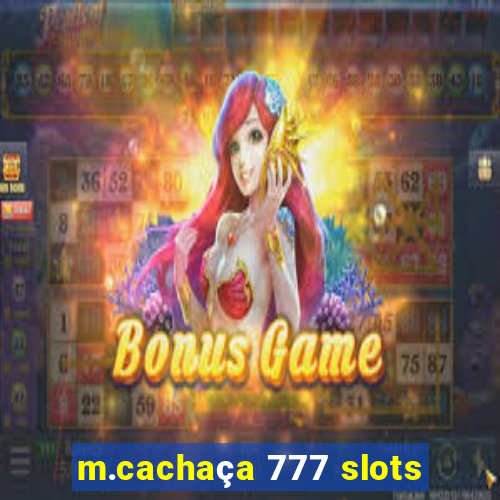 m.cachaça 777 slots