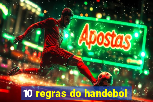 10 regras do handebol