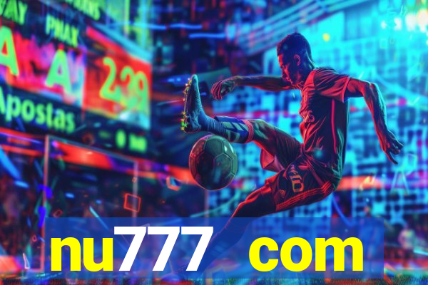 nu777 com plataforma de jogos