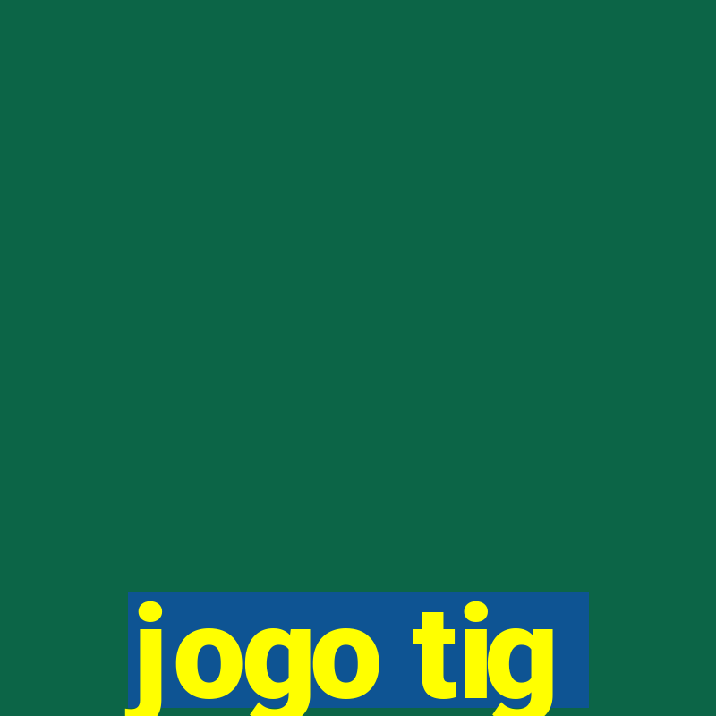 jogo tig