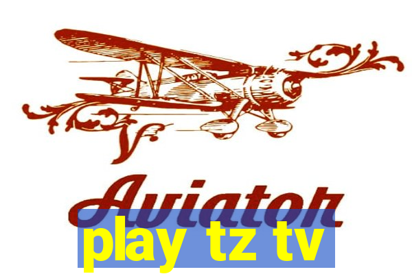 play tz tv