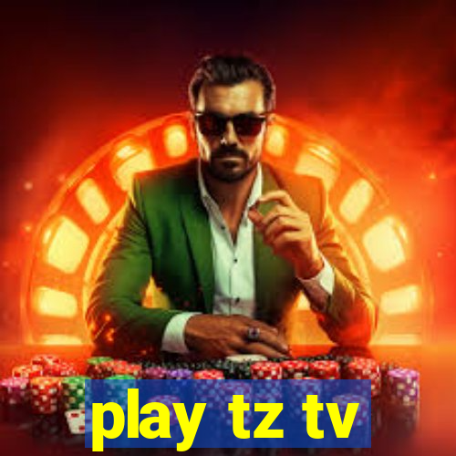 play tz tv