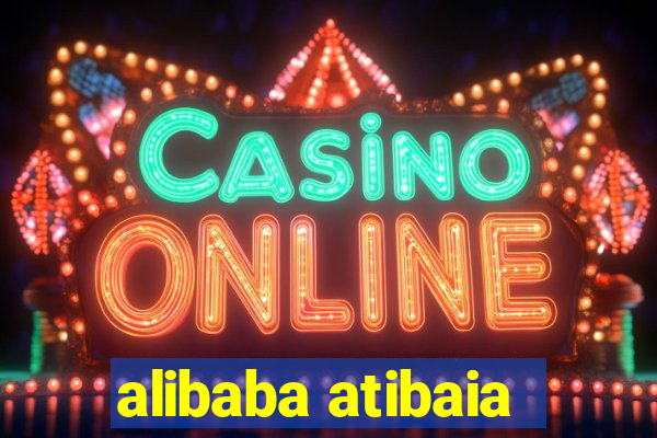 alibaba atibaia