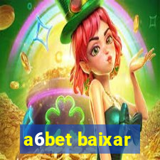 a6bet baixar