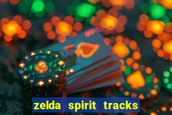 zelda spirit tracks rom pt br