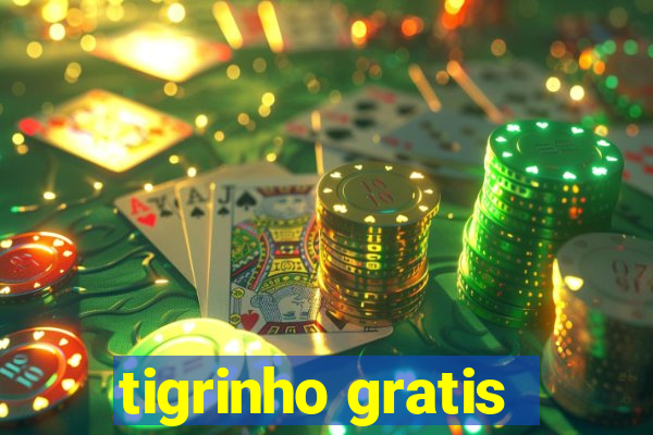 tigrinho gratis